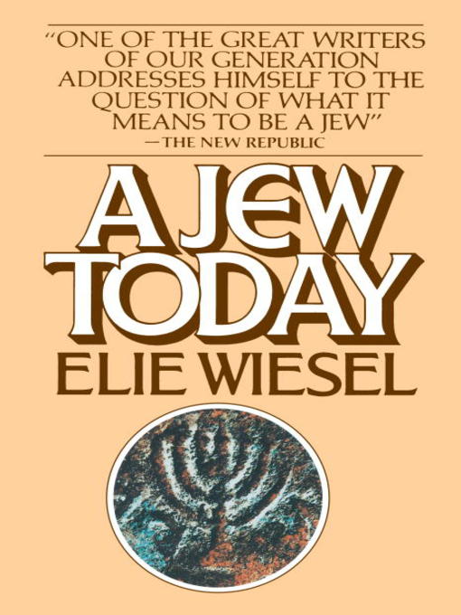 Title details for A Jew Today by Elie Wiesel - Available